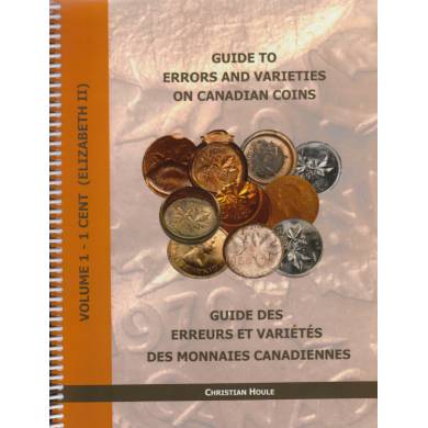 Guide des Erreurs et Variétés des Monnaies Canadiennes - Volume 1 - 1 Cent