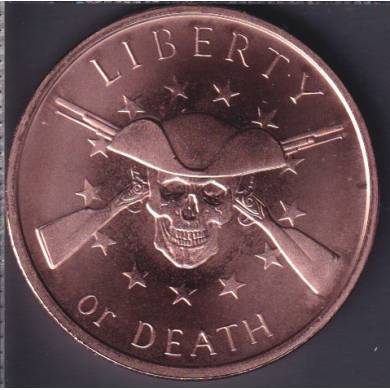 Liberty Or Death - 1 oz .999  Fine Copper