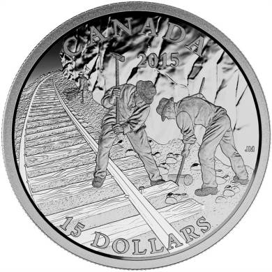 2015 - $15 - Fine Silver - Building the Canadian Pacific Railway