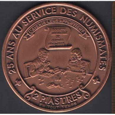 Quebec Socit Numismatique - 1985  - 25 Anni. - Copper - Menbre Fondateur No 5 - Andre Boucher  - $2 Trade Dollar