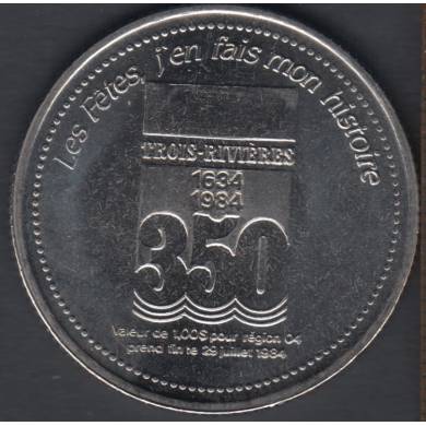 Trois-Rivieres - 1984 - 1634 - 350 Ann. - Sieur de Laviolette Fondateur - $1 Trade Dollar