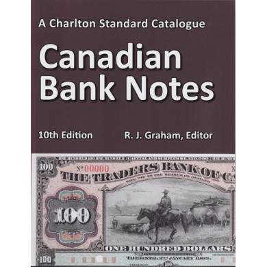 Canadian Bank Notes - Charlton 10th Edition