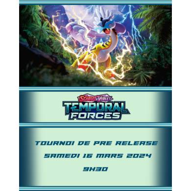 Participation Pre-Release Scarlet & Violet Temporal Forces Pokémon 16 Mars 2024 - 9H30 am