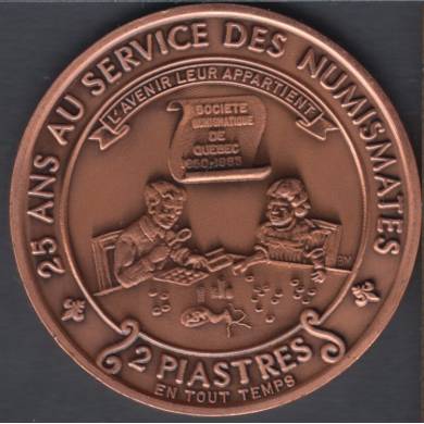 Jerome Remick - Quebec Socit Numismatique - 1985 25ieme Anni. - Copper- $2 TradeDollar