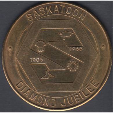 1966 - 1906 - Saskatoon Diamond Jubilee - Trade $1.00