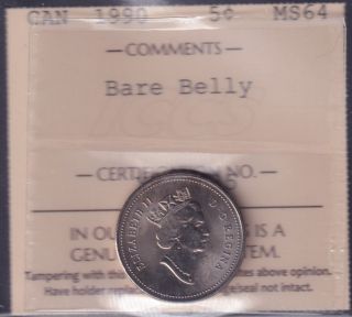 1990 - MS 64 - Bare Belly - ICCS - Canada 5 Cents